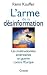 L'arme de la désinformation...