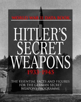Hitler's Secret Weapons: 1933-1945