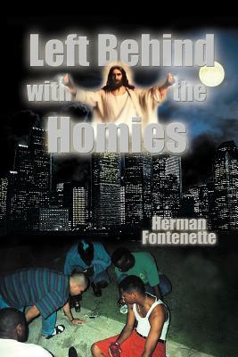 Left Behind With the Homies