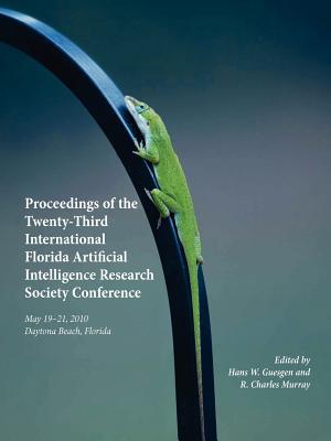 Proceedings of the Twenty-Third International Florida Artificial Intelligence Research Society Conference: 19-21 May 2010, Daytona Beach, Florida, USA