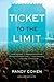 Ticket to the Limit: How Passion and Performance Can Transform Your Life and Your Business into an Amazing Adventure