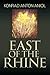East of the Rhine by Konrad Anton Aniol East of the Rhine by Konrad Anton Aniol