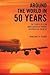 Around The World in 50 Year...
