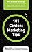 101 Content Marketing Tips by Byron White