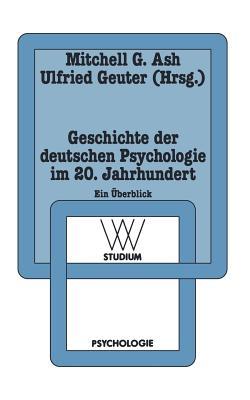 Geschichte der deutschen Psychologie im 20. Jahrhundert: Ein Überblick (wv studium)