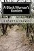A Black Woman's Burden by Linetta Davis