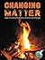 Changing Matter (My Science Library)