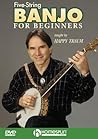 Five-String Banjo for Beginners by Happy Traum
