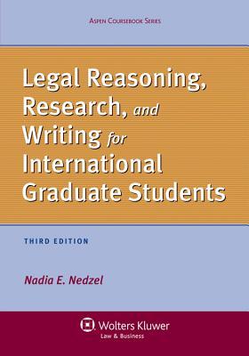 Legal Reasoning, Research, and Writing for International Graduate Students, Third Edition (Aspen Coursebook)
