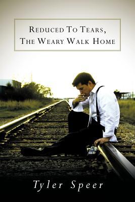 Reduced To Tears, The Weary Walk Home