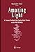 Amazing Light: A Volume Ded...
