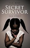 Secret Survivor by T.E. Best Secret Survivor by T.E. Best