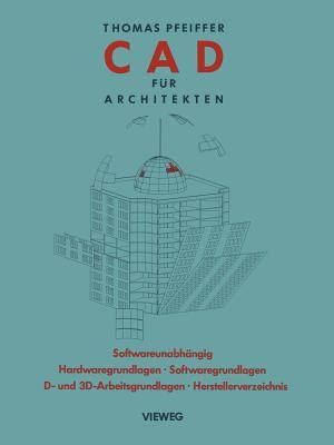 CAD für Architekten: Hardwaregrundlagen, Softwaregrundlagen, 2 D-Arbeitstechniken, 3 D-Arbeitstechniken, CAD-Übungen