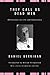 They Call Us Dead Men: Reflections on Life and Conscience (Daniel Berrigan Reprint)