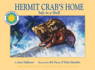 Hermit Crab's Home: Safe in a Shell (Smithsonian Oceanic Collection Book) (with easy to download e-book & audiobook)