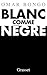 Blanc comme nègre