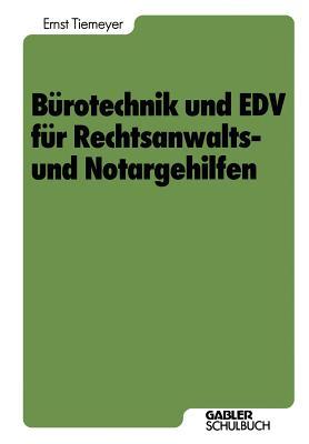 Bürotechnik und EDV für Rechtsanwalts- und Notargehilfen (German Edition)