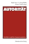 Autorität: Spektren harter Kommunikation (German Edition)