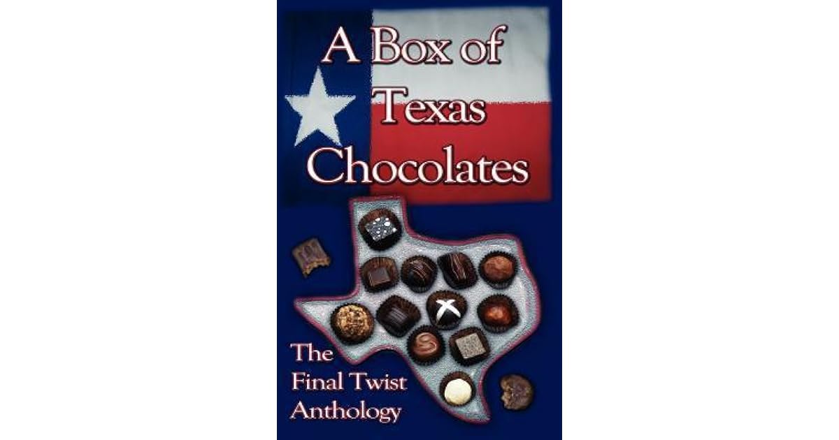 A Box of Texas Chocolates by Lisa Rene Smith