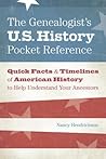 The Genealogist's U.S. History Pocket Reference by Nancy Hendrickson