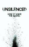 Unsilenced: How to Voice the Gospel