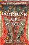 Commune of Women by Suzan Still