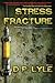 Stress Fracture by D.P. Lyle