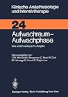 Aufwachraum - Aufwachphase: Eine anästhesiologische Aufgabe