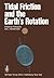 Tidal Friction and the Earth's Rotation by P. Brosche