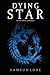 Darkness (Dying Star #3)