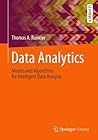 Data Analytics: Models and Algorithms for Intelligent Data Analysis