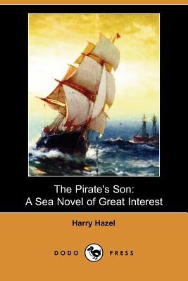 The Pirate's Son: A Sea Novel of Great Interest