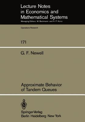 Approximate Behavior of Tandem Queues (Lecture Notes in Economics and Mathematical Systems, 171)