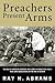 Preachers Present Arms: The Role of the American Churches and Clergy in World War I and II with Some Observations on the War in Vietnam