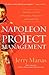 Napoleon on Project Management: Timeless Lessons in Planning, Execution, and Leadership