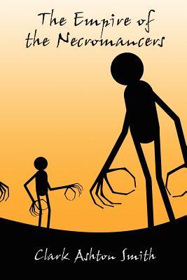 The Empire of the Necromancers: And Three Others (Paperback)