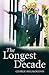 The Longest Decade
