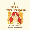 I Have Four Parents by Marjorie Musilli Whitesell