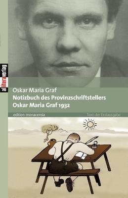 Notizbuch des Provinzschriftstellers Oskar Maria Graf 1932 (German Edition)