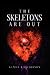 The Skeletons Are Out