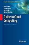 Guide to Cloud Computing (Computer Communications and Networks) Guide to Cloud Computing (Computer Communications and Networks)