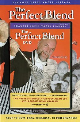 The Perfect Blend: Seriously Fun Vocal Warm Ups (Shawnee Press Vocal Library)