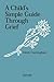 A Child's Simple Guide Through Grief by Alexis Cunningham