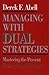 Managing with Dual Strategies