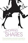 Shopping For Shares: The everyday woman's guide to profiting from the Australian stock market
