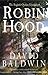 Robin Hood: The Real Story of the English Outlaw