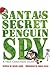 Santa's Secret Penguin Spy by Nicole Cagle