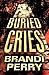 Buried Cries