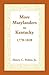 More Marylanders to Kentucky: , 1778-1828