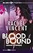 Blood Bound. Legame di Sangue (Unbound, #1)